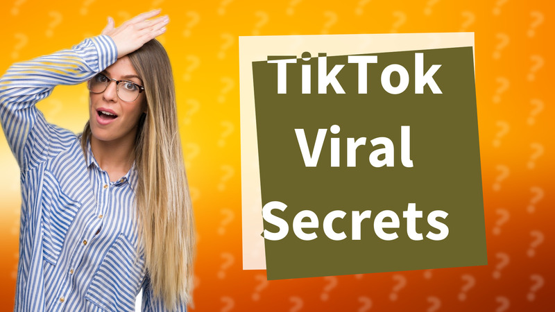 TikTok Viral Secrets