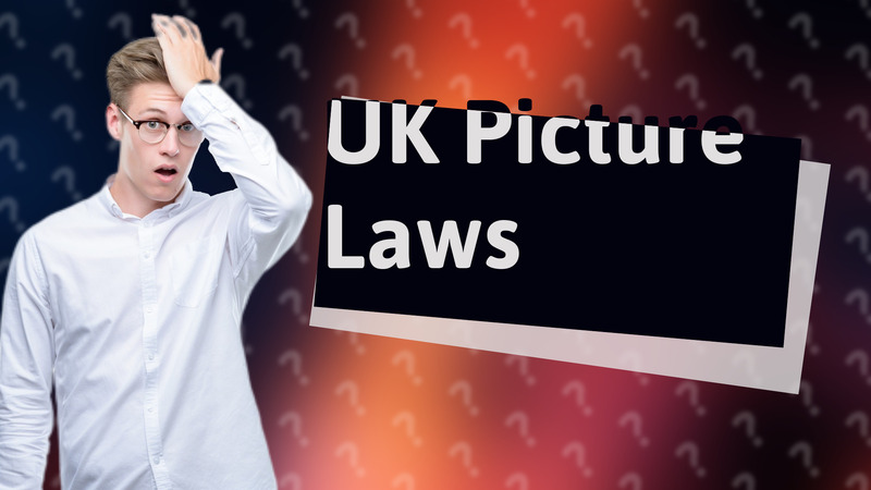 UK Picture Laws