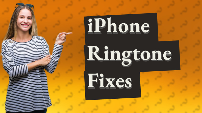iPhone Ringtone Fixes