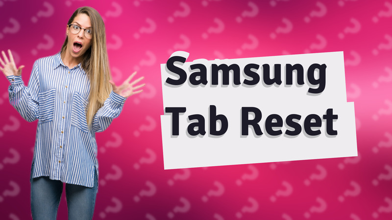 Samsung Tab Reset