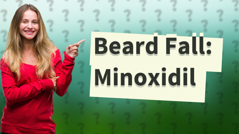 Beard Fall: Minoxidil