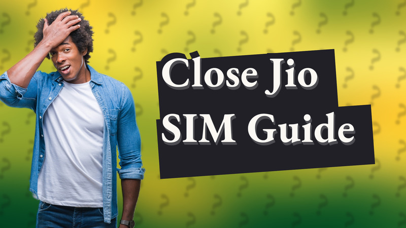 Close Jio SIM Guide