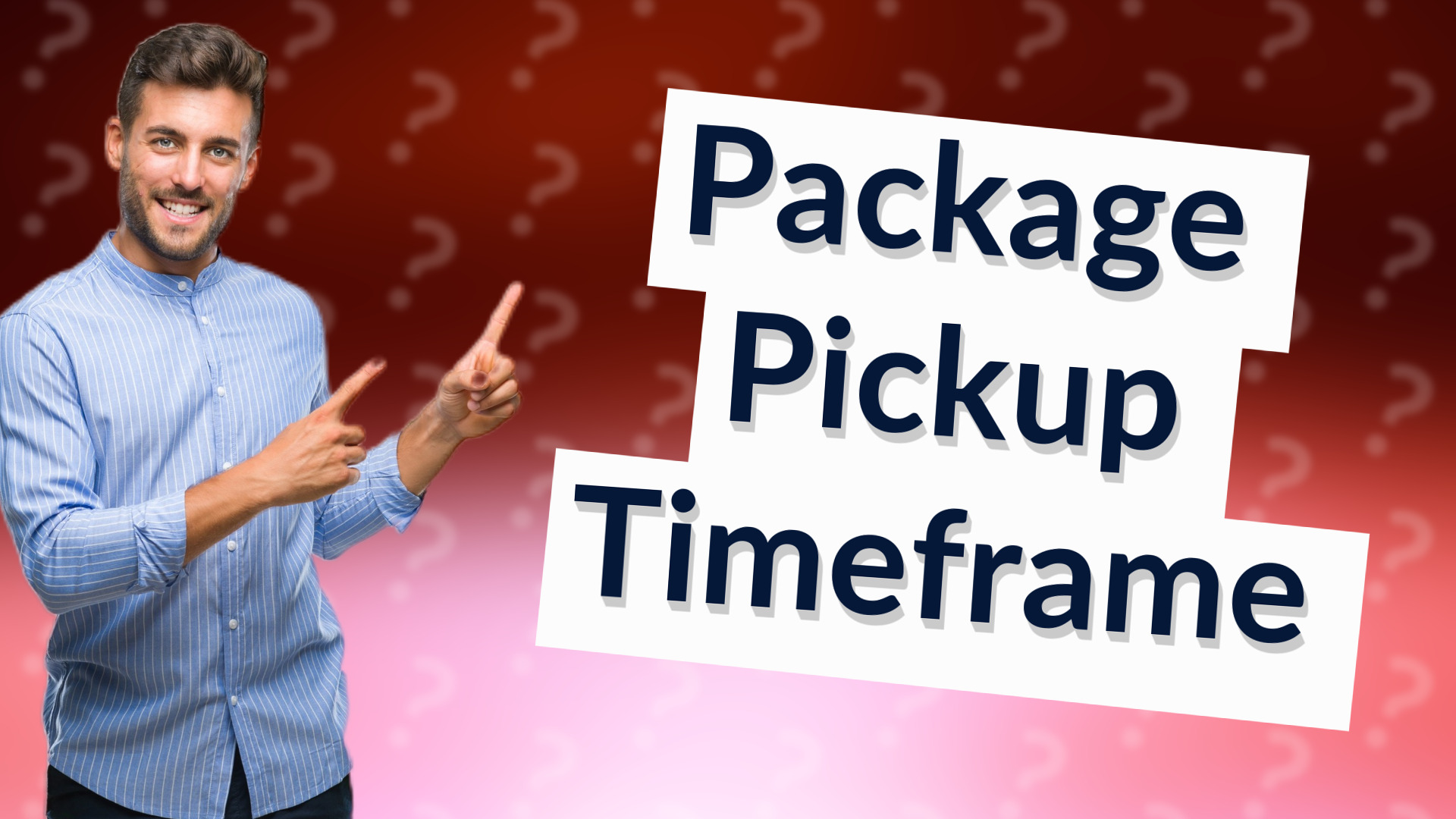 Package Pickup Timeframe