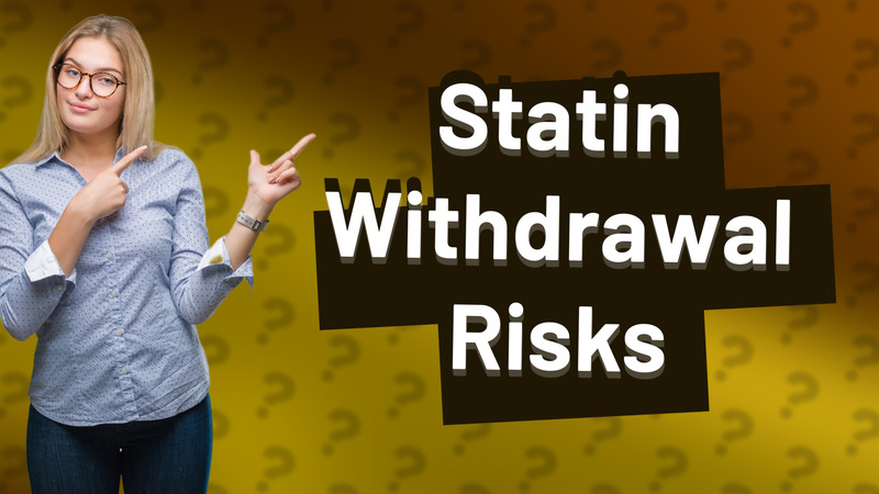 Statin Withdrawal Risks