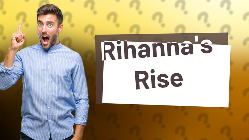 Rihanna's Rise