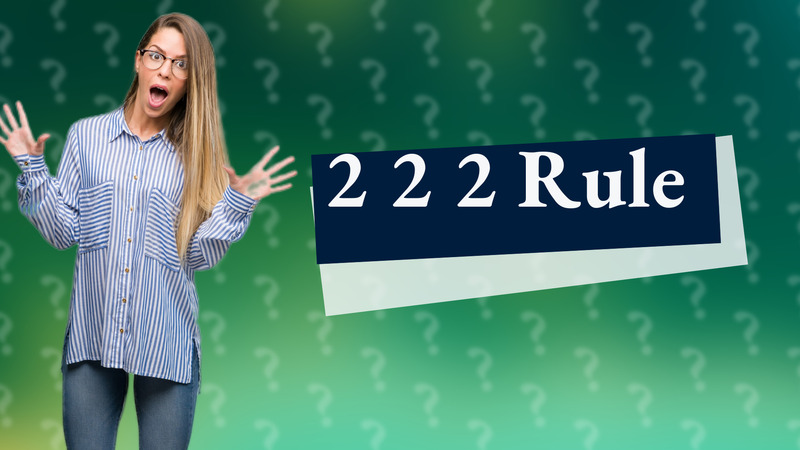 2 2 2 Rule