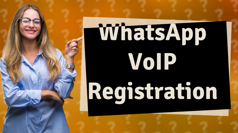 WhatsApp VoIP Registration