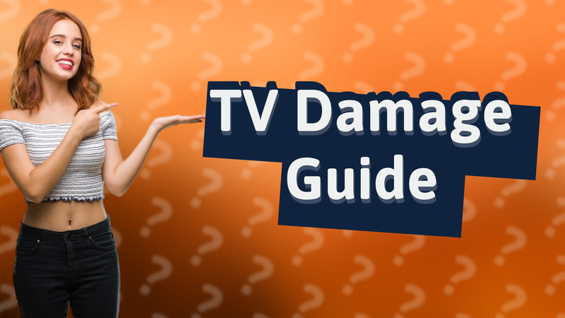 TV Damage Guide