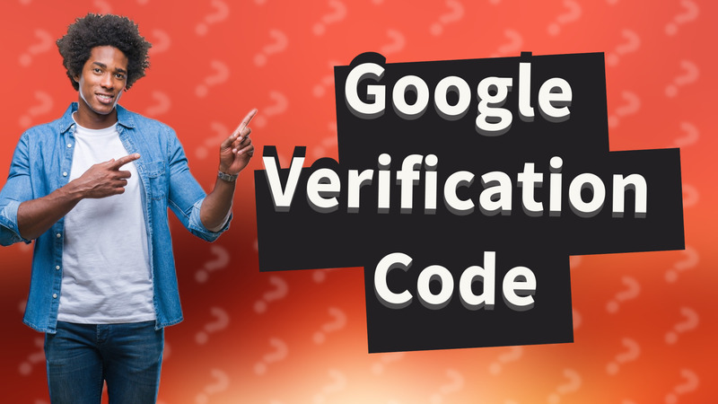 Google Verification Code