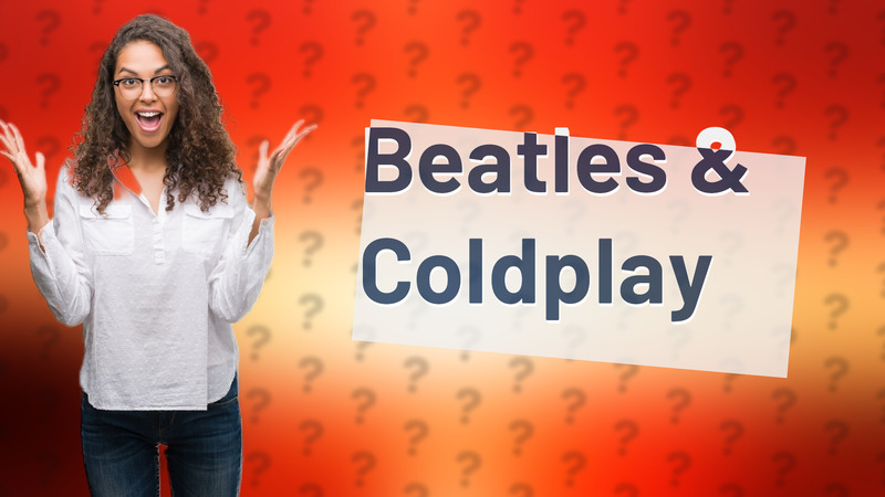 Beatles & Coldplay