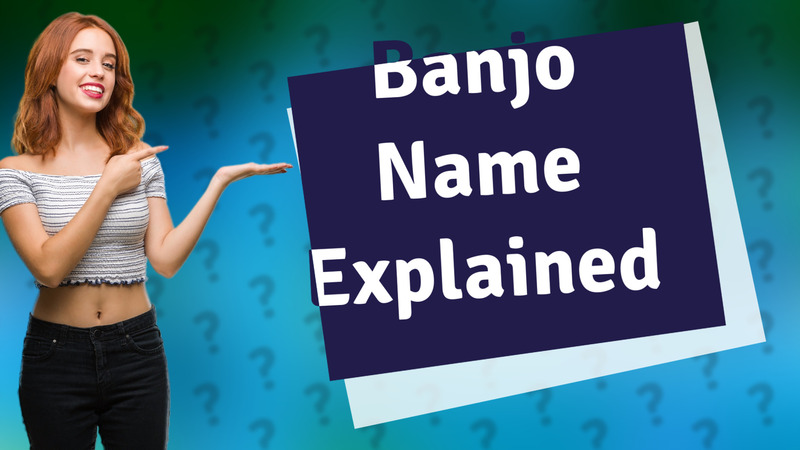 Banjo Name Explained
