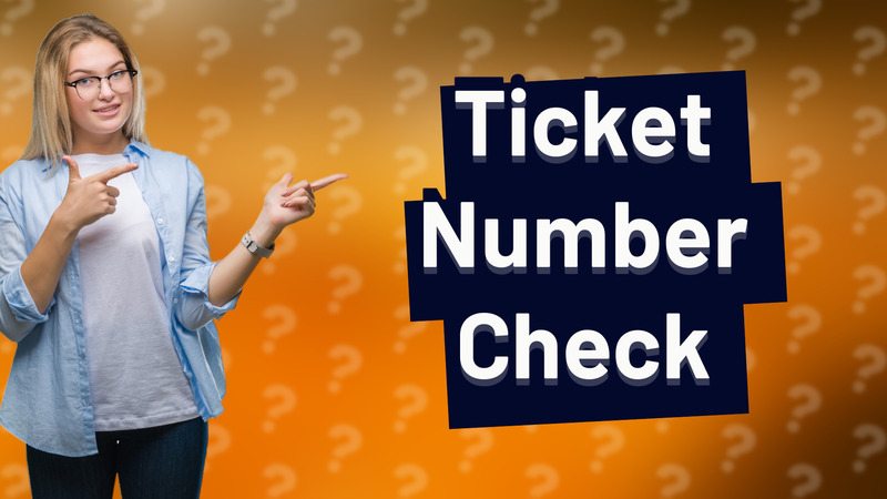 Ticket Number Check