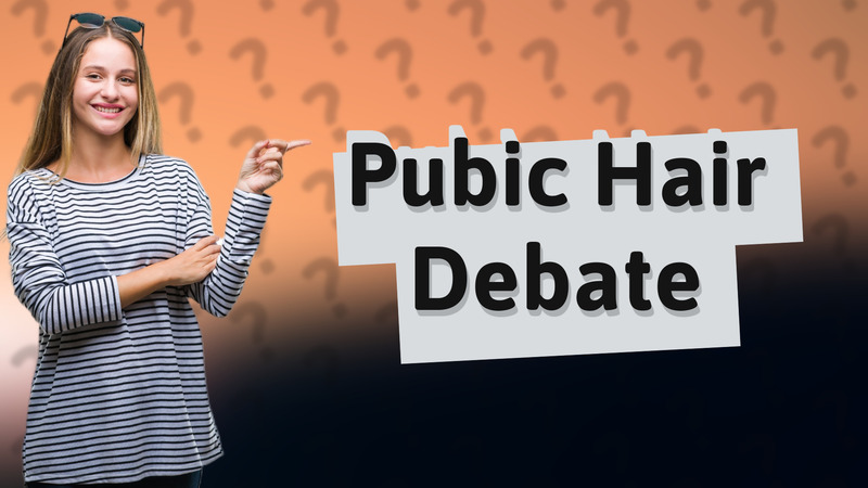 Pubic Hair Debate