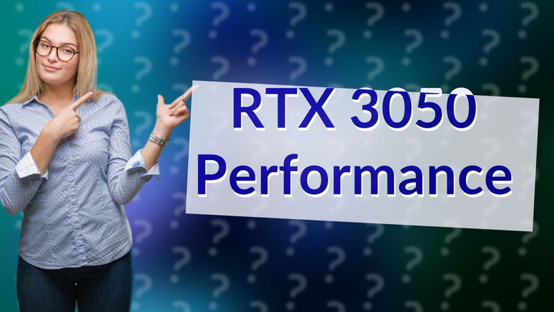 RTX 3050 Performance