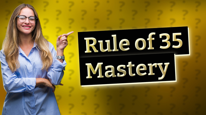 Rule of 35 Mastery