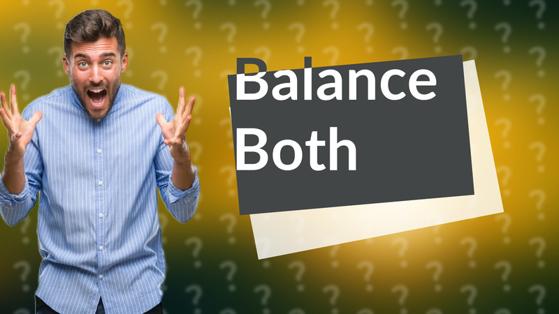 Balance Both