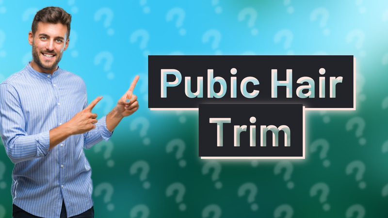Pubic Hair Trim