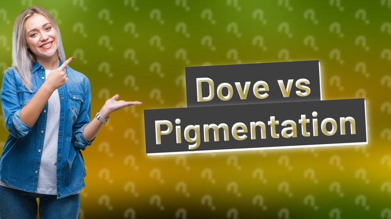 Dove vs Pigmentation