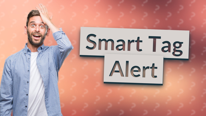 Smart Tag Alert