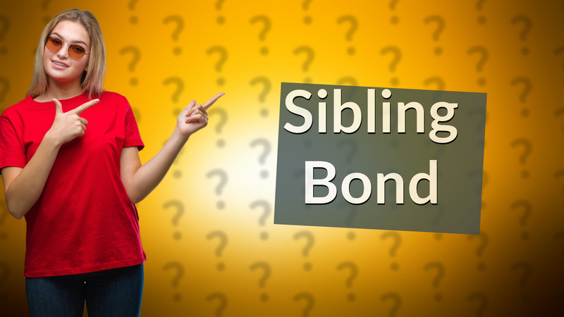 Sibling Bond
