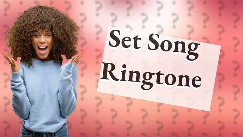 Set Song Ringtone