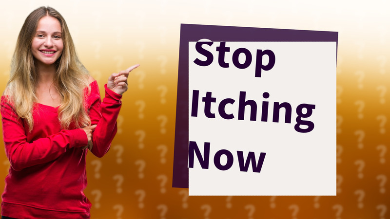 Stop Itching Now