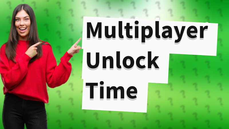 Multiplayer Unlock Time