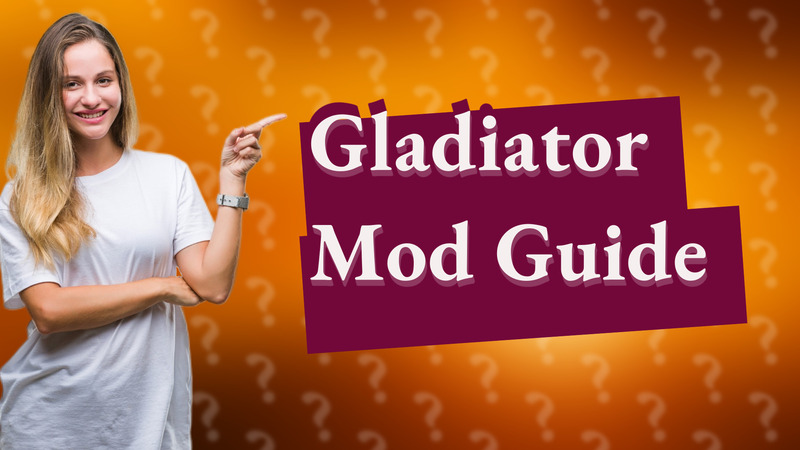 Gladiator Mod Guide
