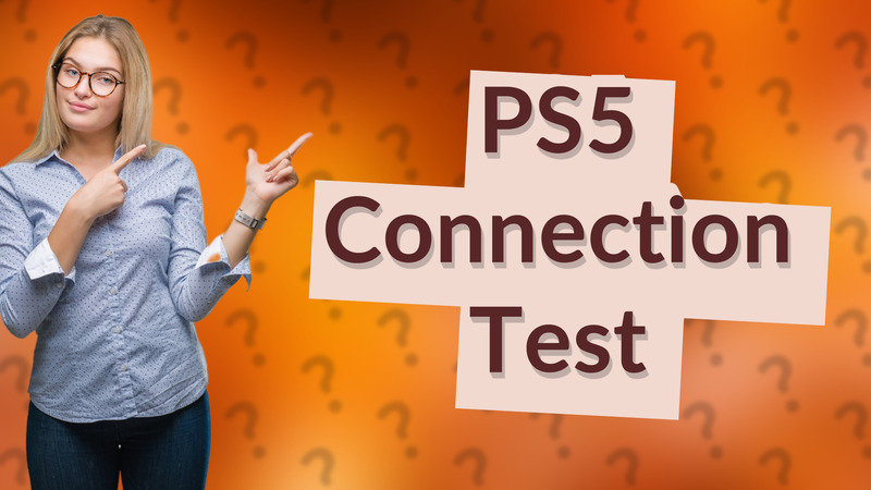 PS5 Connection Test