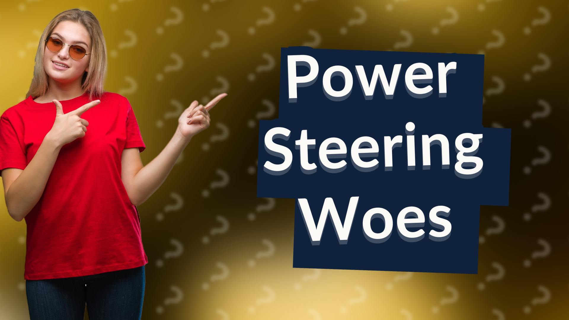 Power Steering Woes