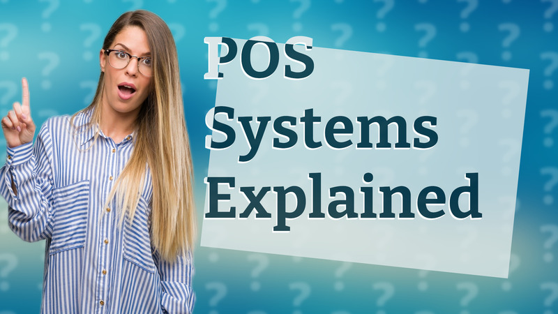 POS Systems Explained
