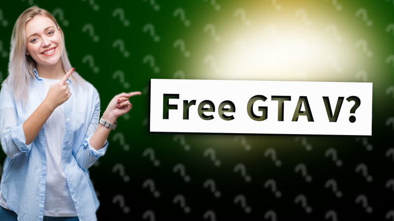 Free GTA V?