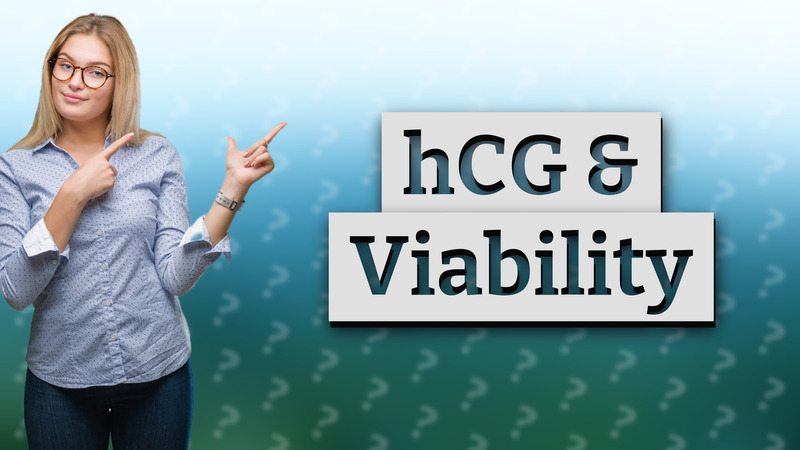 hCG & Viability