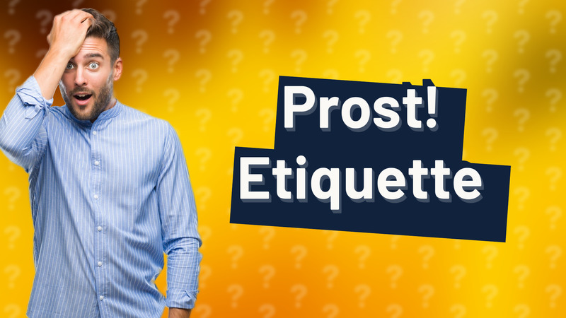 Prost! Etiquette