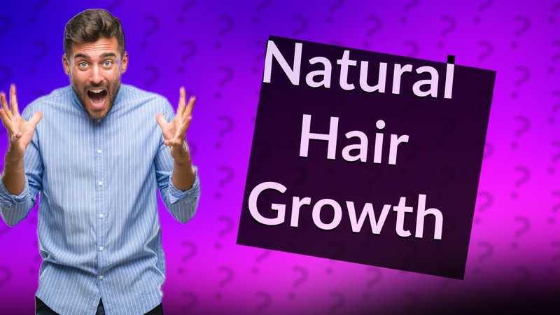Natural Hair Growth