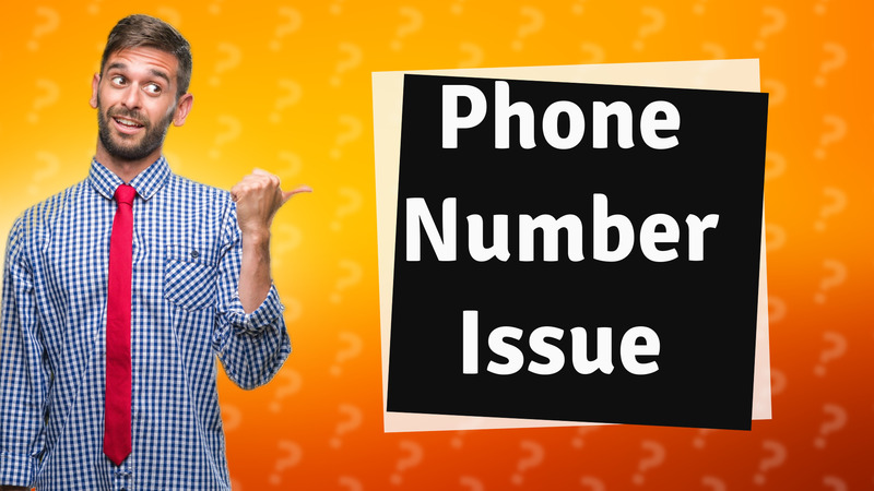Phone Number Issue