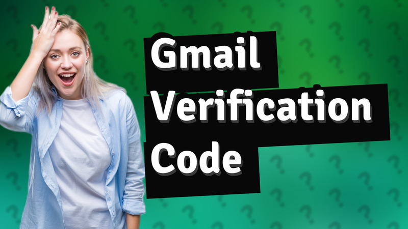 Gmail Verification Code