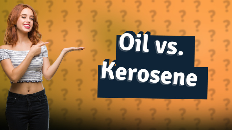 Oil vs. Kerosene