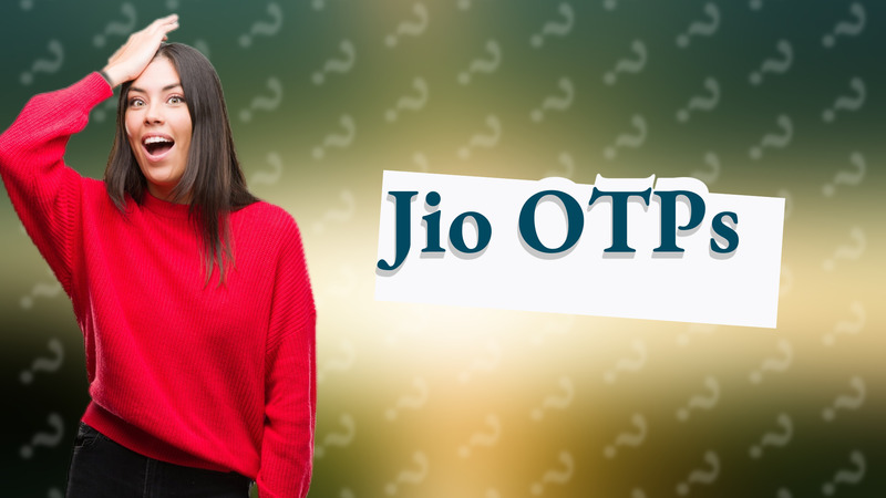 Jio OTPs
