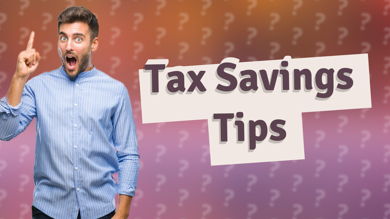 Tax Savings Tips