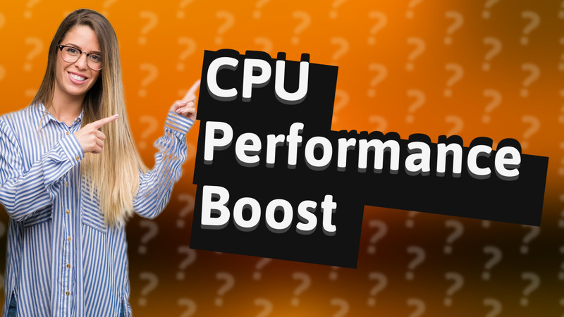 CPU Performance Boost