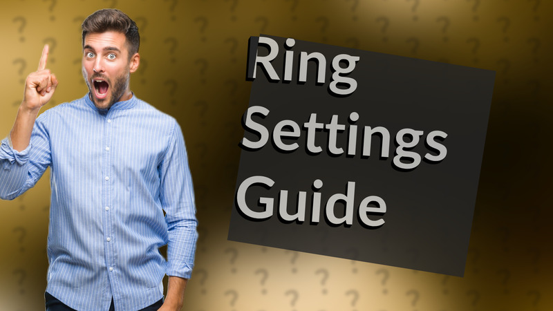 Ring Settings Guide