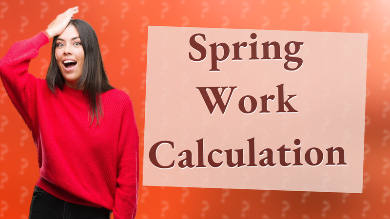 Spring Work Calculation