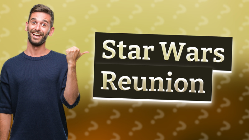 Star Wars Reunion
