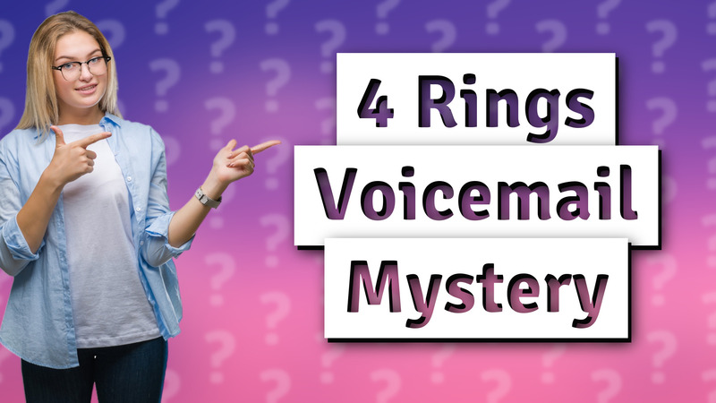 4 Rings Voicemail Mystery