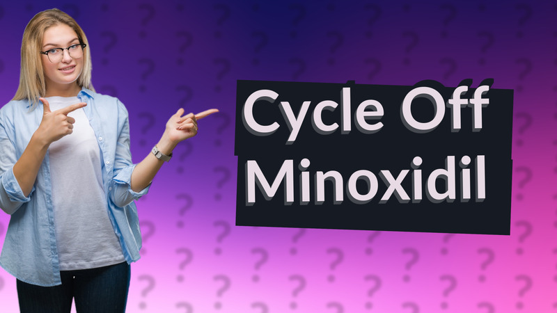 Cycle Off Minoxidil