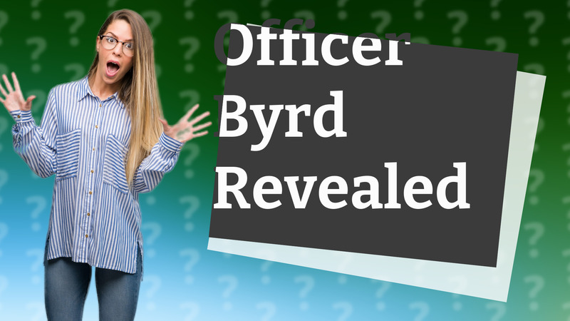 Officer Byrd Revealed