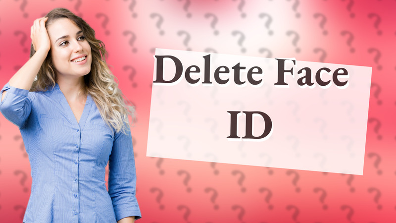 Delete Face ID