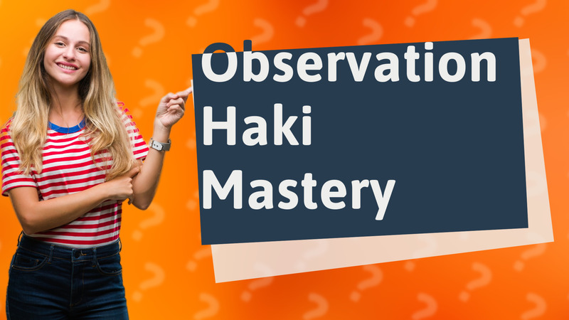 Observation Haki Mastery