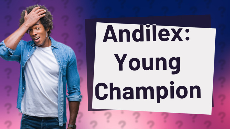 Andilex: Young Champion